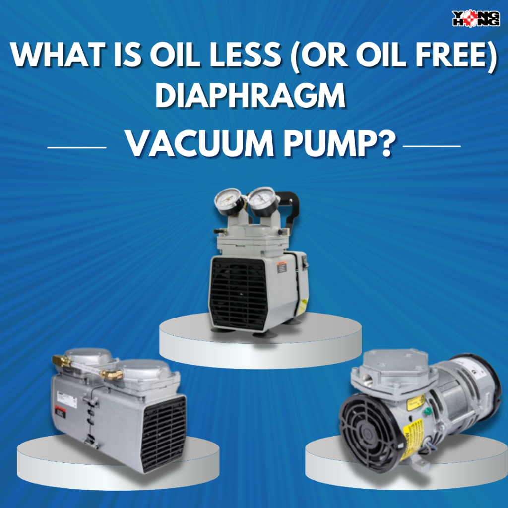What is Oilless or Oil free diaphragm vacuum pump? 3 What is Oilless or Oil free diaphragm vacuum pump?