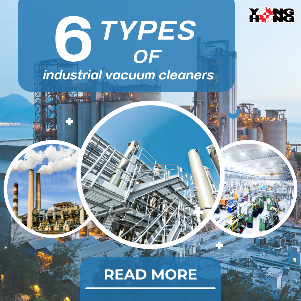6 types of industrial vacuum cleaners